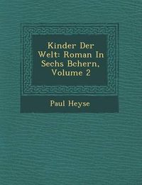 Cover image for Kinder Der Welt: Roman in Sechs B Chern, Volume 2