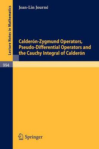 Cover image for Calderon-Zygmund Operators, Pseudo-Differential Operators and the Cauchy Integral of Calderon