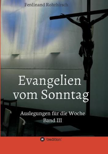 Cover image for Evangelien vom Sonntag: Auslegungen fur die Woche - Band 3