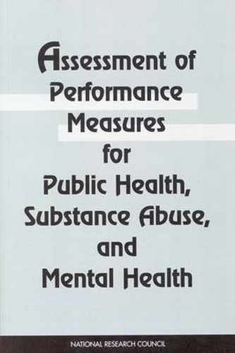 Assessment of Performance Measures for Public Health, Substance Abuse and Mental Health