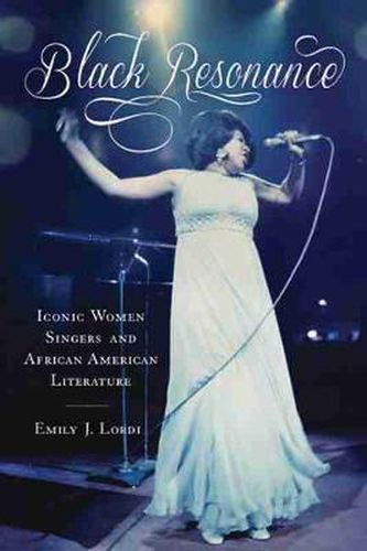 Cover image for Black Resonance: Iconic Women Singers and African American Literature