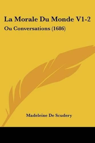 La Morale Du Monde V1-2: Ou Conversations (1686)