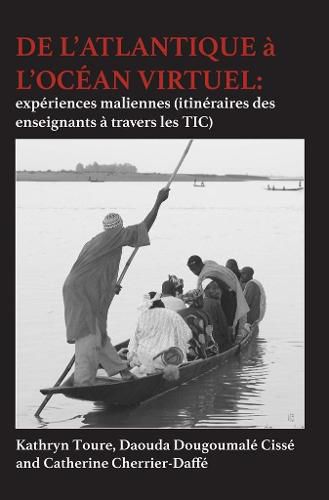 Cover image for De l'Atlantique a l'ocean Virtuel: experiences maliennes (itineraires des enseignants a travers les TIC)