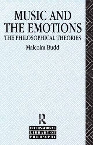 Cover image for Music and the Emotions: The Philosophical Theories