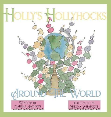 Cover image for Holly's Hollyhocks Around the World