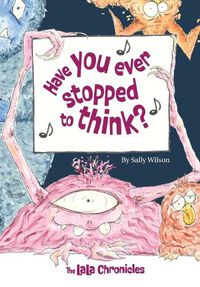 Cover image for Have You Ever Stopped To Think