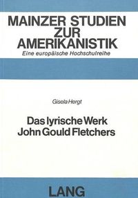 Cover image for Das Lyrische Werk John Gould Fletchers