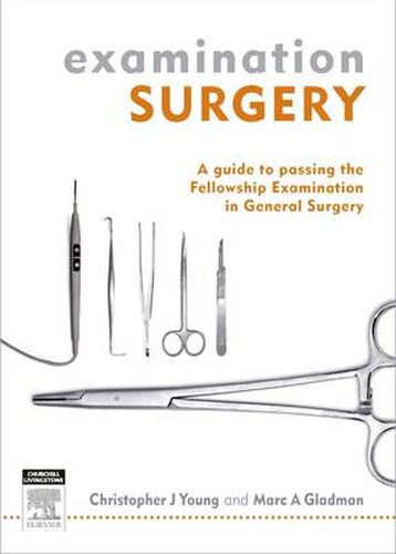 Cover image for Examination Surgery: a guide to passing the fellowship examination in general surgery