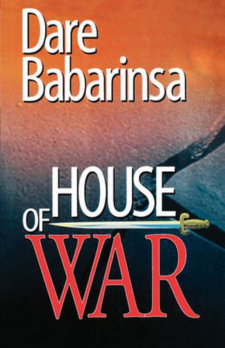 Cover image for House of War: the Story of Awo's Followers and Collapse of Nigeria's Second Republic