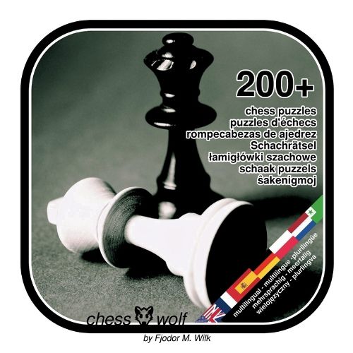 Cover image for 200+ chess puzzles, puzzles d'echecs, rompecabezas de ajedrez, Schachraetsel, lamiglowki szachowe, schaak puzzels, sxakenigmoj