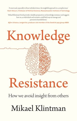 Cover image for Knowledge Resistance: How We Avoid Insight from Others