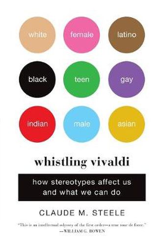 Cover image for Whistling Vivaldi: How Stereotypes Affect Us and What We Can Do