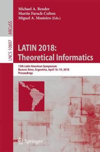 Cover image for LATIN 2018: Theoretical Informatics: 13th Latin American Symposium, Buenos Aires, Argentina, April 16-19, 2018, Proceedings