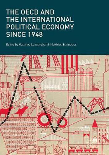Cover image for The OECD and the International Political Economy Since 1948