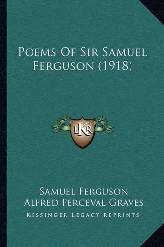 Poems of Sir Samuel Ferguson (1918)