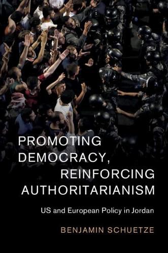 Cover image for Promoting Democracy, Reinforcing Authoritarianism: US and European Policy in Jordan