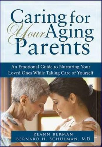 Cover image for Caring for Your Aging Parents: An Emotional Guide to Nurturing Your Loved Ones while Taking Care of Yourself