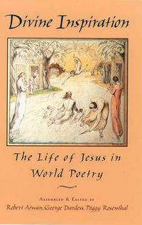 Cover image for Divine Inspiration: The Life of Jesus in World Poetry