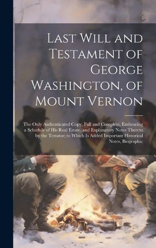 Cover image for Last Will and Testament of George Washington, of Mount Vernon