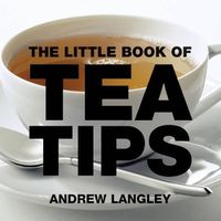 Cover image for The Little Book of Tea Tips