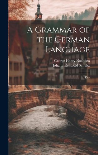 Cover image for A Grammar of the German Language; Key