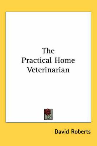 Cover image for The Practical Home Veterinarian