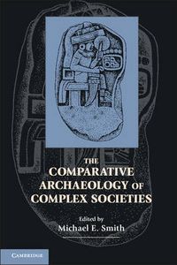 Cover image for The Comparative Archaeology of Complex Societies