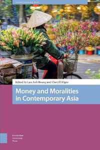 Cover image for Money and Moralities in Contemporary Asia