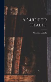 Cover image for A Guide to Health