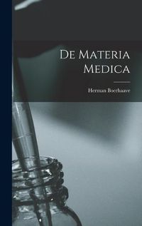 Cover image for De Materia Medica