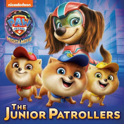 Cover image for The Junior Patrollers (PAW Patrol: The Mighty Movie)