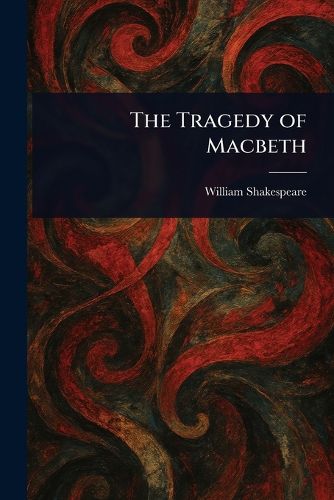 Cover image for The Tragedy of Macbeth