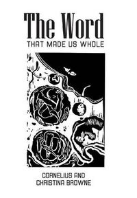 Cover image for The Word: That Made Us Whole