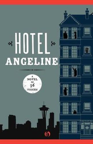 Hotel Angeline: A Novel in 36 Voices