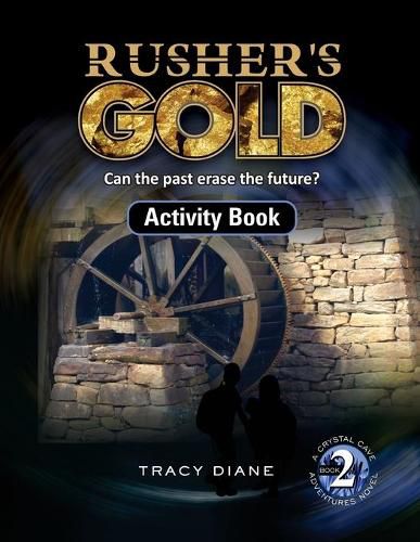 Cover image for Rusher's Gold Activity Book: Can the past erase the future?