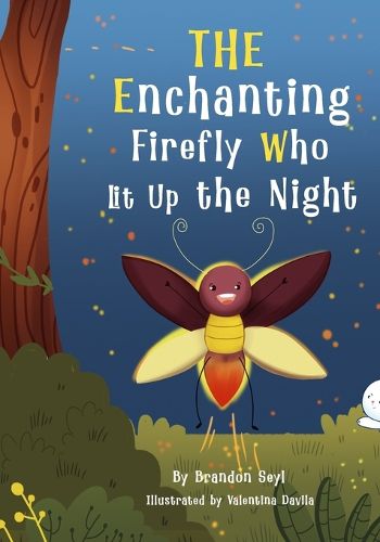 Cover image for The Enchanting Firefly Who Lit Up the Night