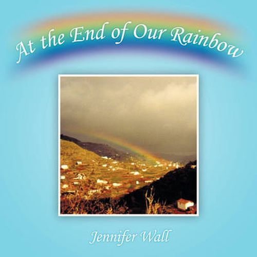 Cover image for At the End of Our Rainbow