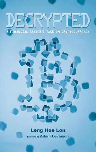 Cover image for Decrypted: A Financial Trader's Take on Cryptocurrency