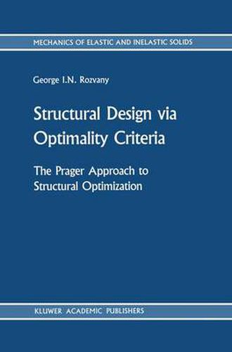 Cover image for Structural Design via Optimality Criteria: The Prager Approach to Structural Optimization