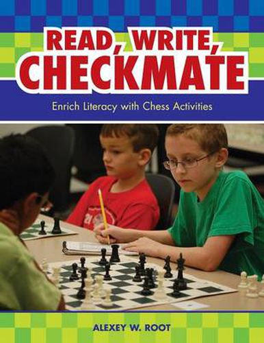 Cover image for Read, Write, Checkmate: Enrich Literacy with Chess Activities