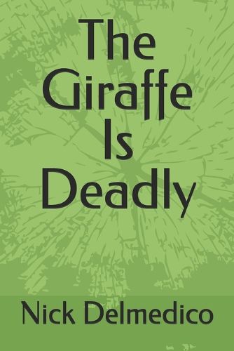 Cover image for The Giraffe Is Deadly