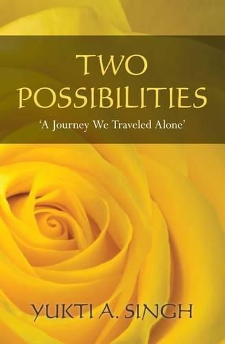 Cover image for Two Possibilities: 'A Journey We Traveled Alone