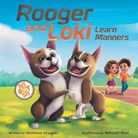 Cover image for Rooger and Loki Learn Manners