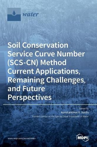 Cover image for Soil Conservation Service Curve Number (SCS-CN) Method Current Applications, Remaining Challenges, and Future Perspectives