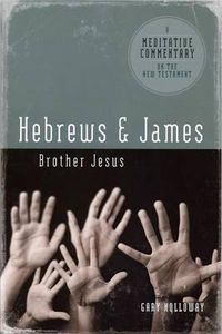 Cover image for Meditative Commentary Series: Hebrews and James: Brother Jesus