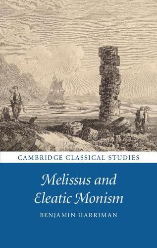 Cover image for Melissus and Eleatic Monism