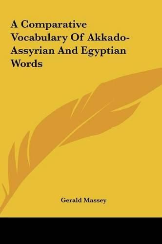 A Comparative Vocabulary of Akkado-Assyrian and Egyptian Words