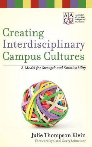 Creating Interdisciplinary Campus Cultures: A Model for Strength and Sustainability