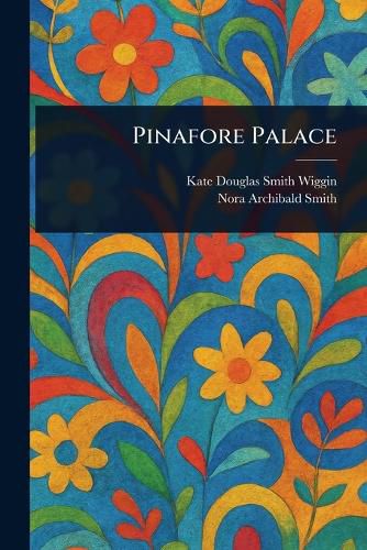 Cover image for Pinafore Palace