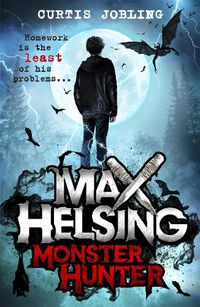 Cover image for Max Helsing, Monster Hunter: Book 1